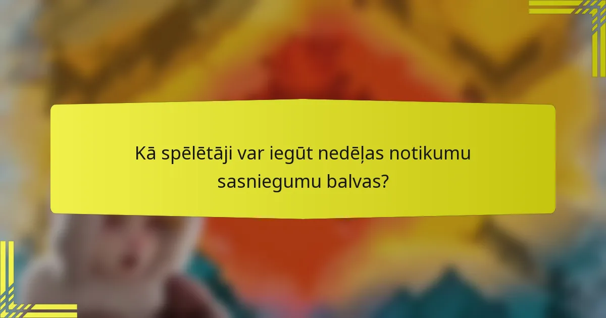 Kā spēlētāji var iegūt nedēļas notikumu sasniegumu balvas?