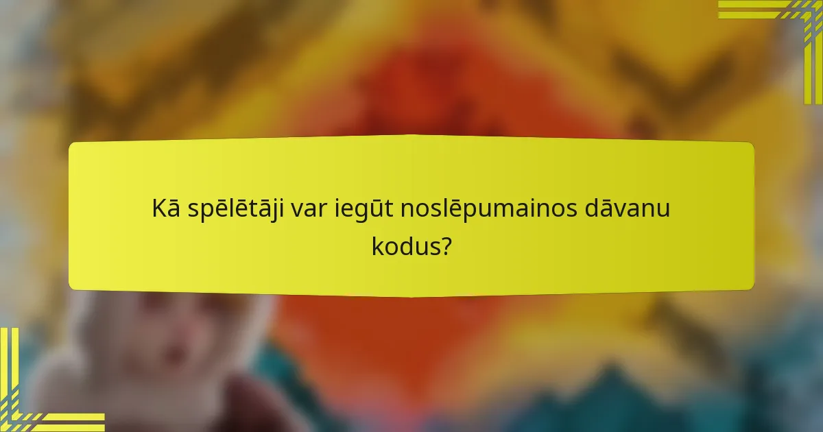 Kā spēlētāji var iegūt noslēpumainos dāvanu kodus?