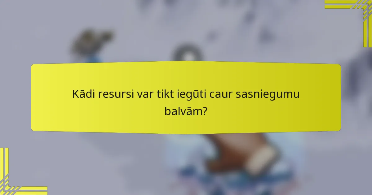 Kādi resursi var tikt iegūti caur sasniegumu balvām?