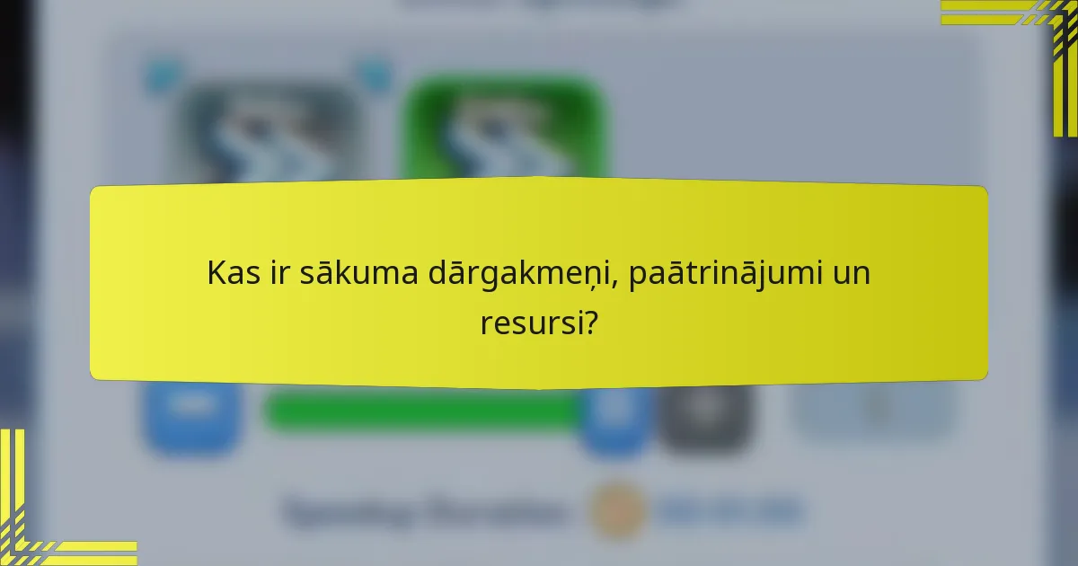 Kas ir sākuma dārgakmeņi, paātrinājumi un resursi?