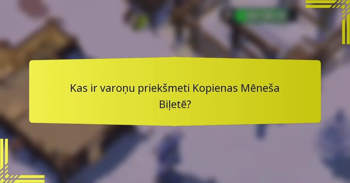 Kas ir varoņu priekšmeti Kopienas Mēneša Biļetē?