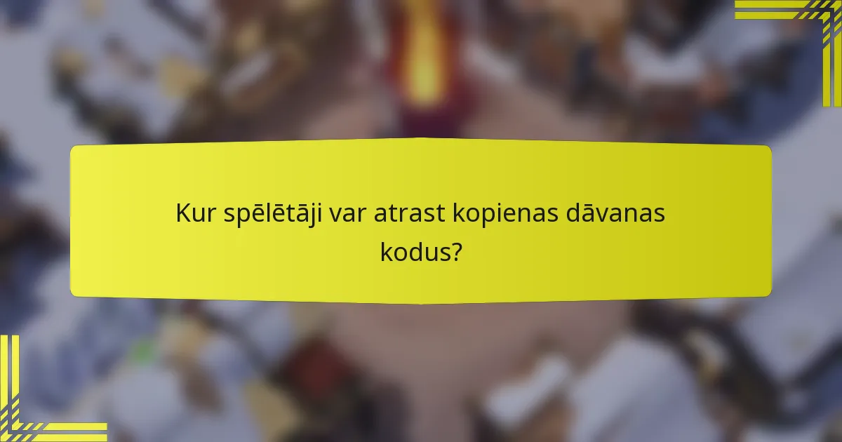 Kur spēlētāji var atrast kopienas dāvanas kodus?